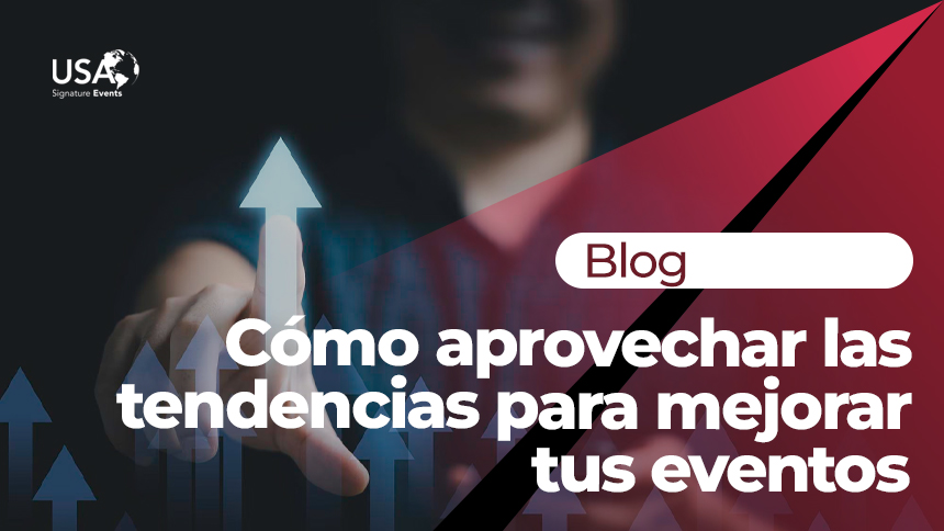 tendencias para mejorar tus eventos