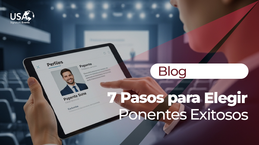 7 Pasos para Elegir Ponentes Exitosos