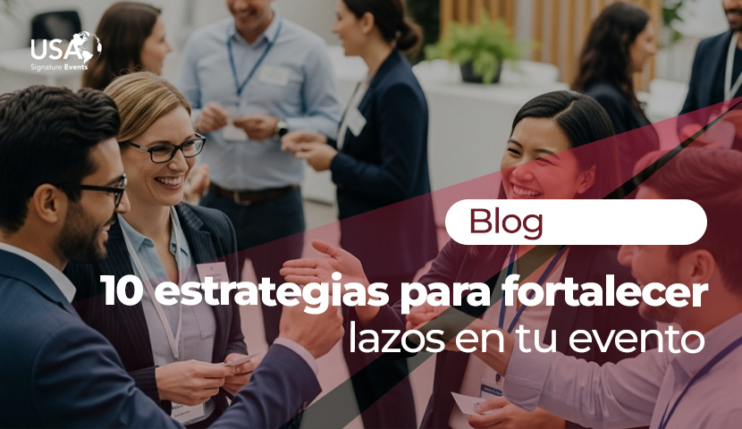 10 estrategias para fortalecer lazos en tu evento