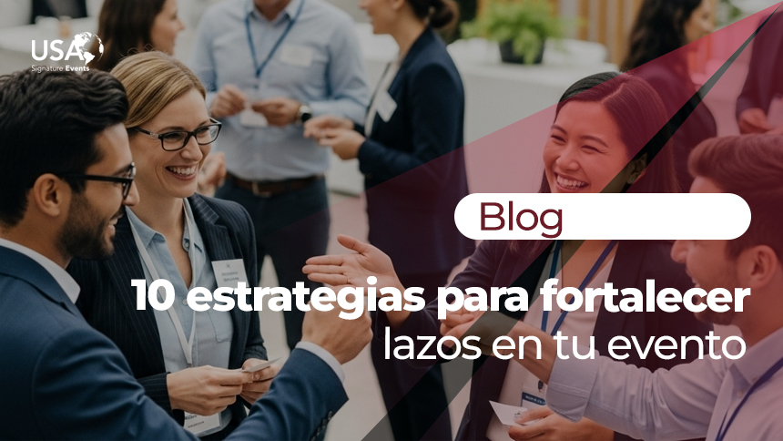10 estrategias para fortalecer lazos en tu evento