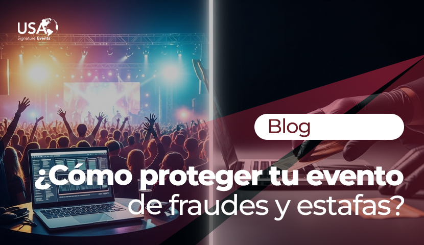 Cmo proteger tu evento de fraudes y estafas?