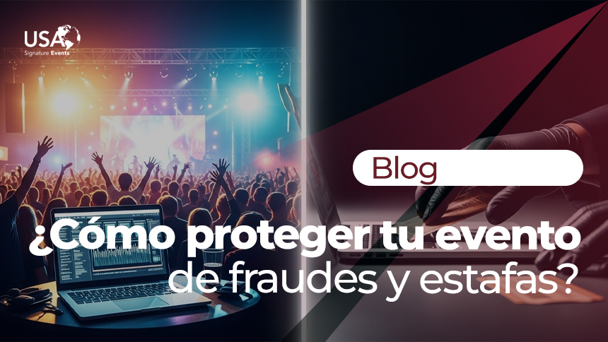 Cmo proteger tu evento de fraudes y estafas?