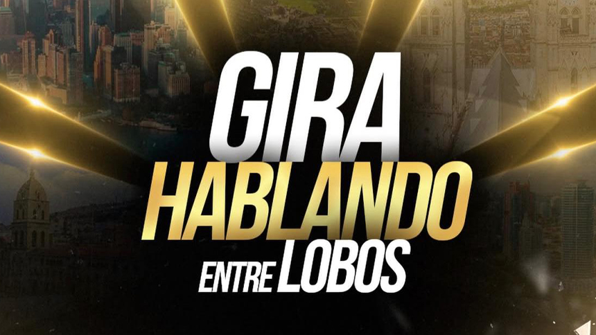 GIRA HABLANDO ENTRE LOBOS