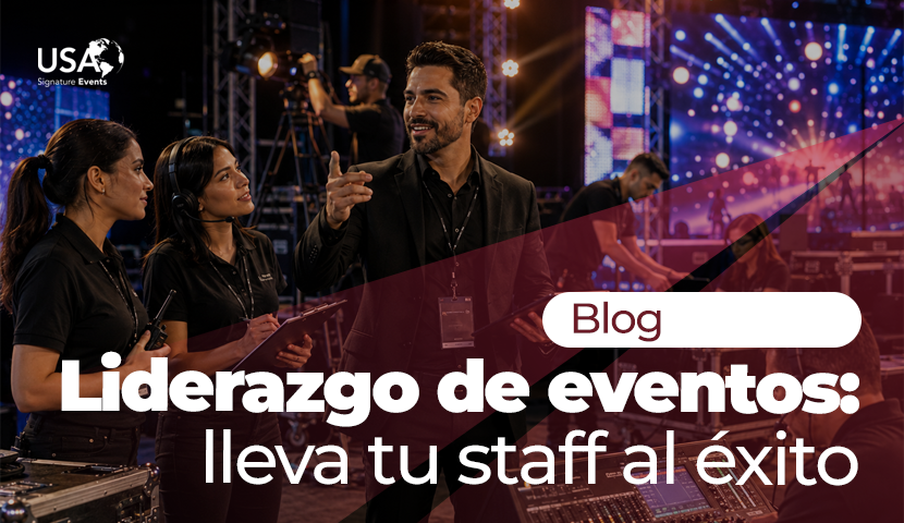 Liderazgo de eventos: lleva tu staff al �xito
