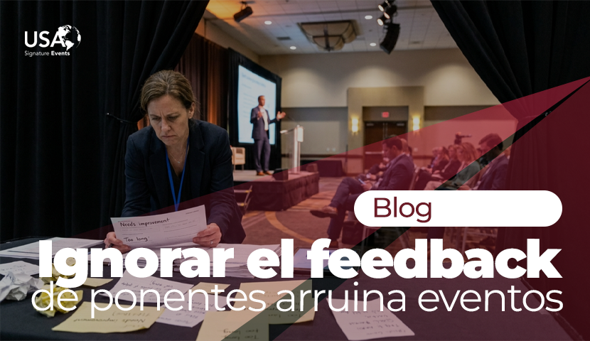 Ignorar el feedback de ponentes arruina eventos