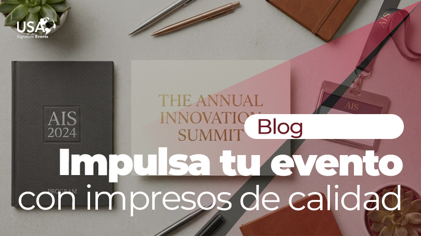 Impulsa tu evento con impresos de calidad