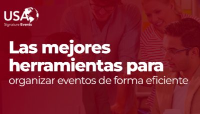 Las mejores herramientas para organizar eventos de forma eficiente